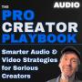 Pro Creators Playbook (Audio)