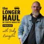 Youth Ministry for the Longer Haul Podcast