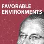 Favorable Environments