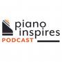 Piano Inspires Podcast
