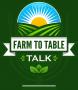 Farm To Table Talk