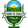 Farm To Table Talk