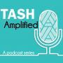 TASH Amplified