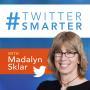 Cover art of Twitter Smarter Podcast with Madalyn Sklar - The Best Twitter Tips from the Pros Twitter Smarter Podcast with Madalyn Sklar - The Best Twitter Tips from the Pros