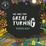 We Are The Great Turning