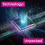 Technology:Unpacked