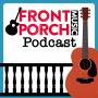 Front Porch Music Podcast