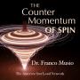 The Counter Momentum of Spin, with Dr. Franco Musio