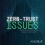 Zero-Trust Issues