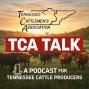 TCA Talk From The Tennessee Cattlemen's Association
