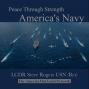 Peace Through Strength, America’s Navy