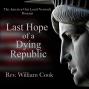 Last Hope of a Dying Republic