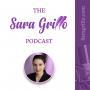 Cover art of The Sara Grillo Podcast The Sara Grillo Podcast