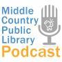 Cover art of Middle Country Public Library Podcast Middle Country Public Library Podcast