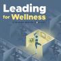 Leading for Wellness with Dr. Patricia Grabarek and Dr. Katina Sawyer