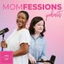 Momfessions Podcast