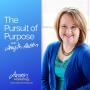 Cover art of The Pursuit of Purpose with Amy Austin The Pursuit of Purpose with Amy Austin