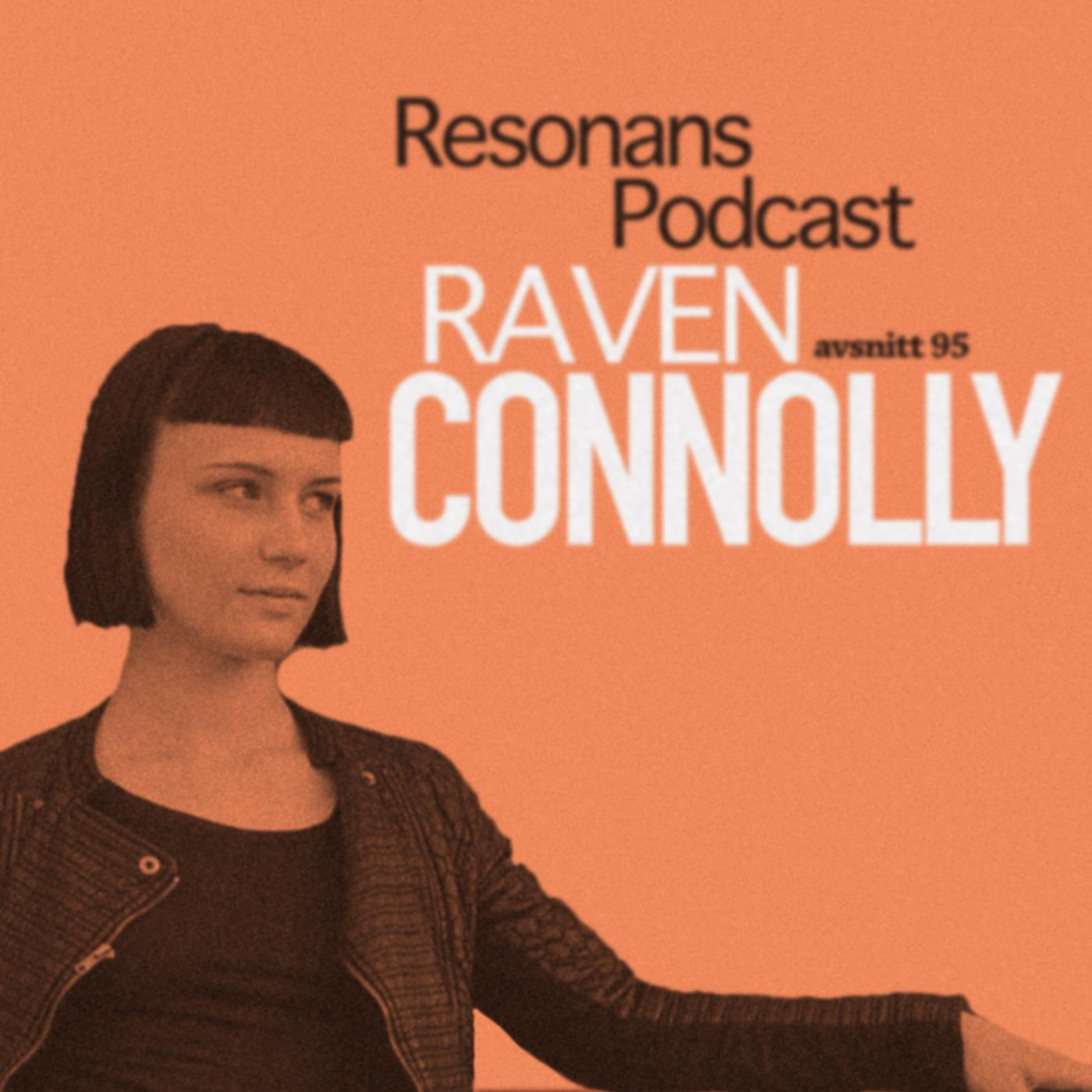 Avsnitt 95: Raven Connolly