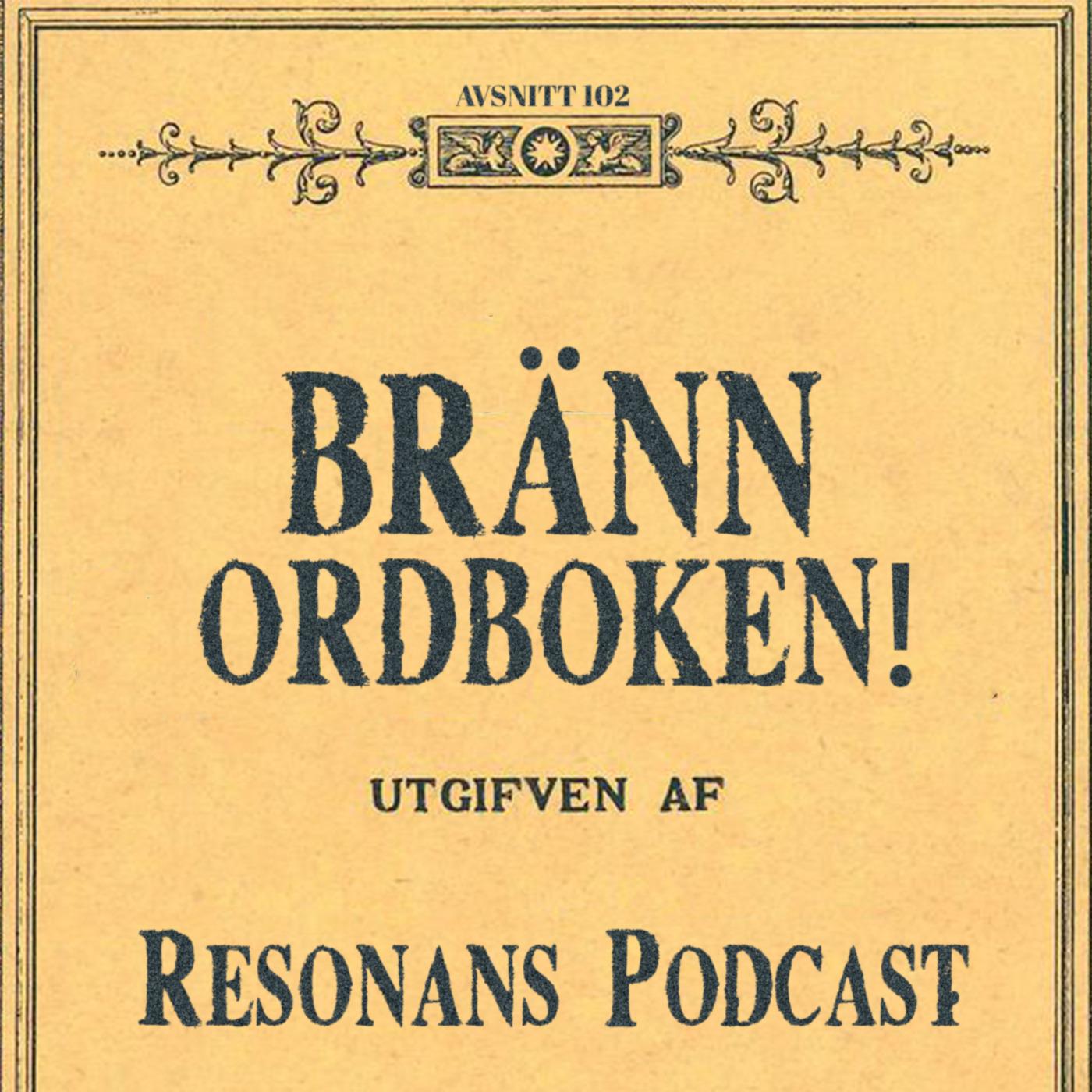 Avsnitt 102: Bränn ordboken!