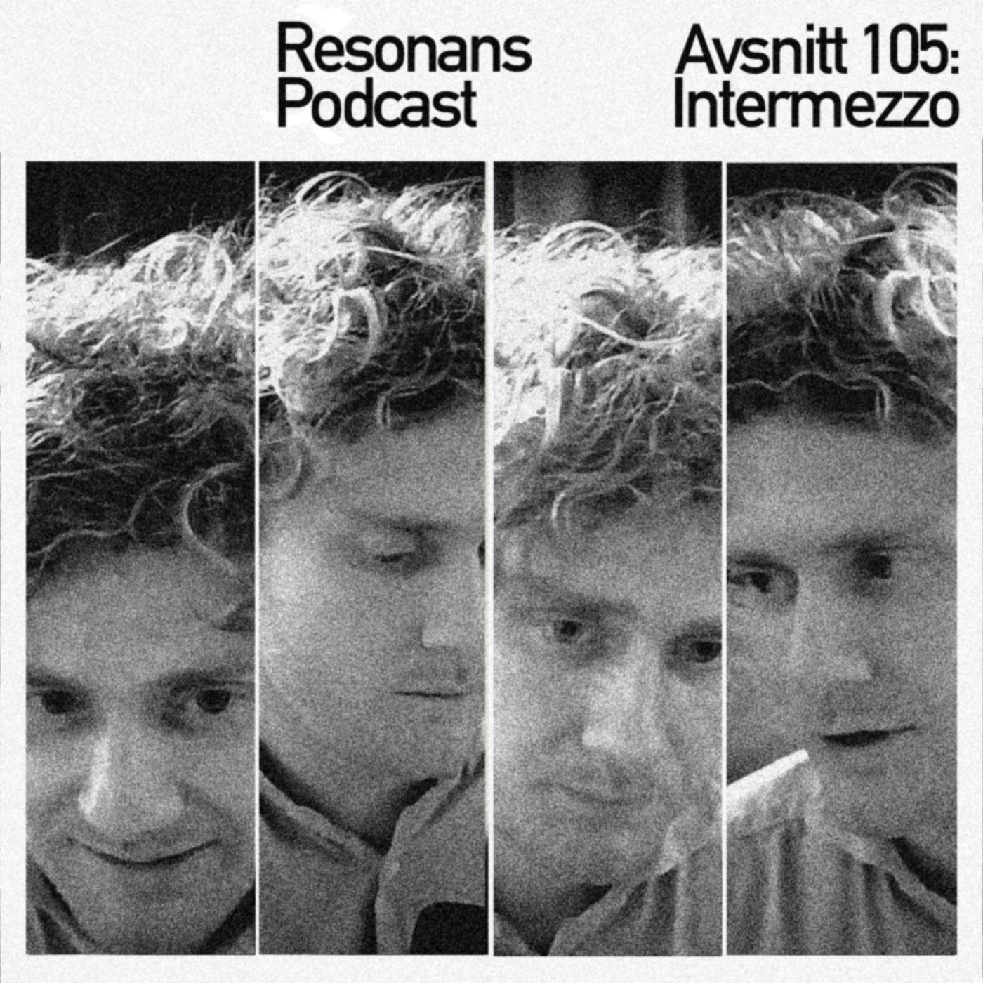 Avsnitt 105: Intermezzo