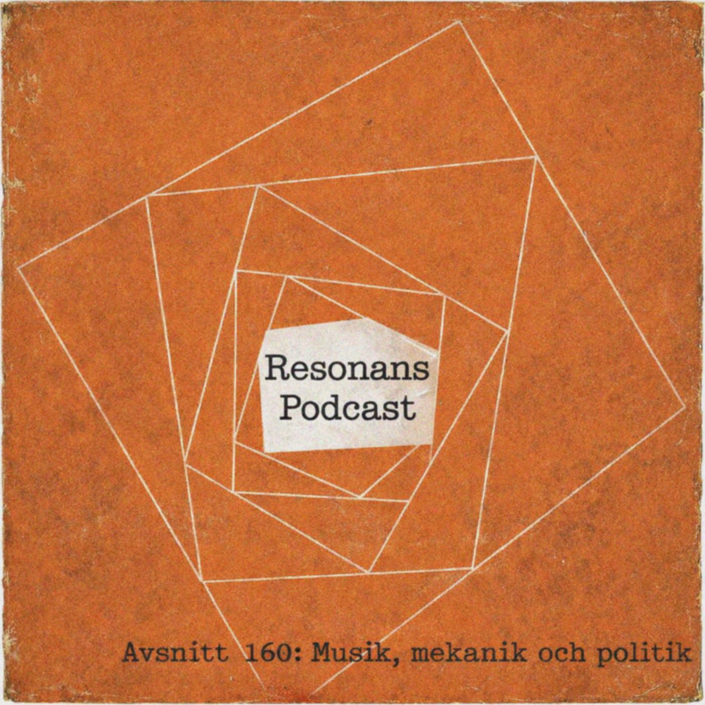 Avsnitt 160: Musik, mekanik och politik