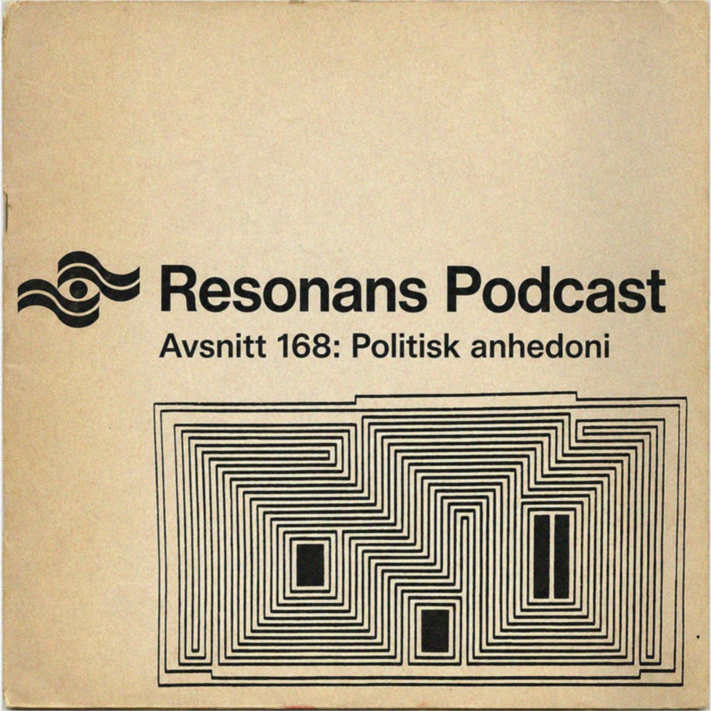Avsnitt 168: Politisk anhedoni