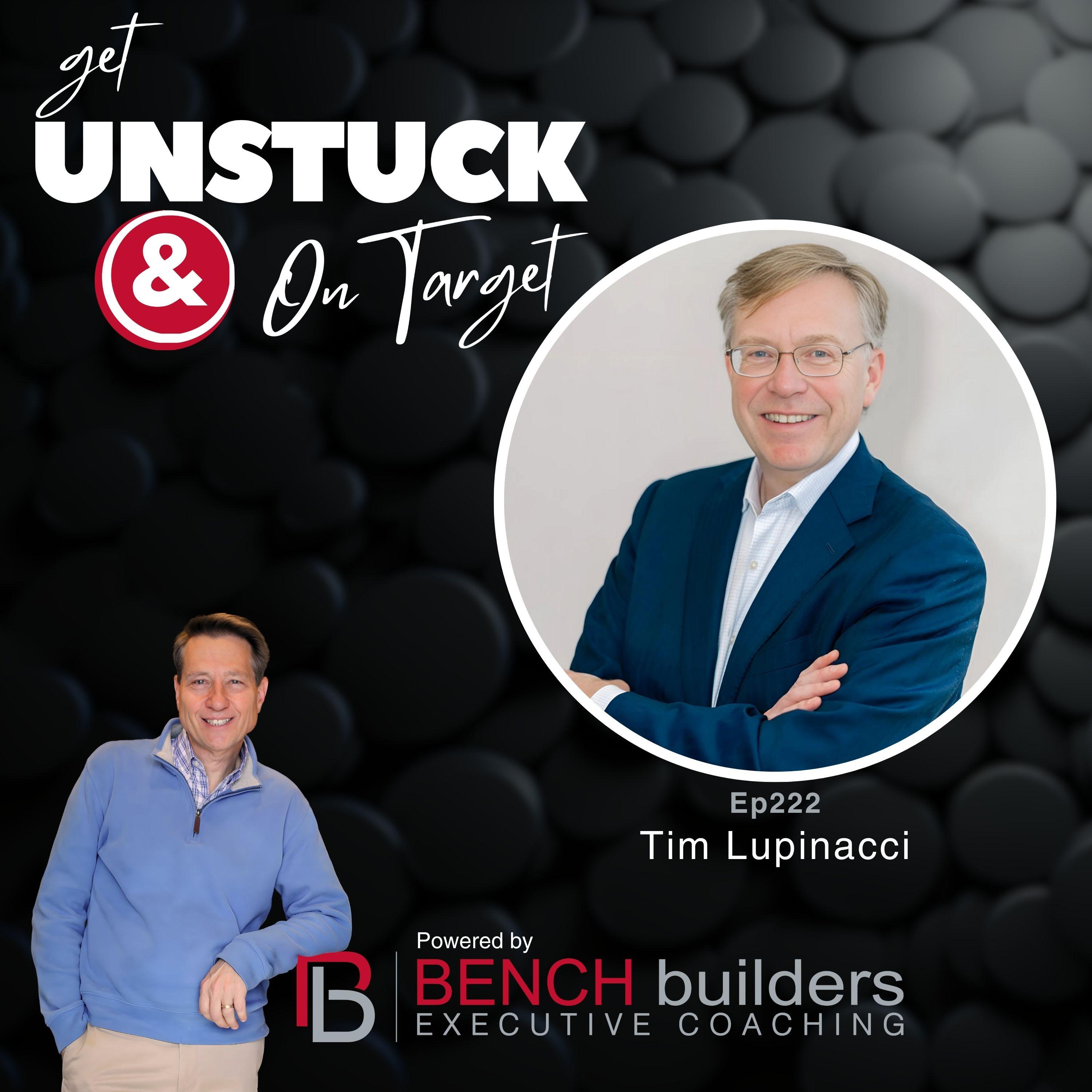 Ep222 Tim Lupinacci - Everybody Leads: How A Top Law Firm CEO Transformed Leadership Culture