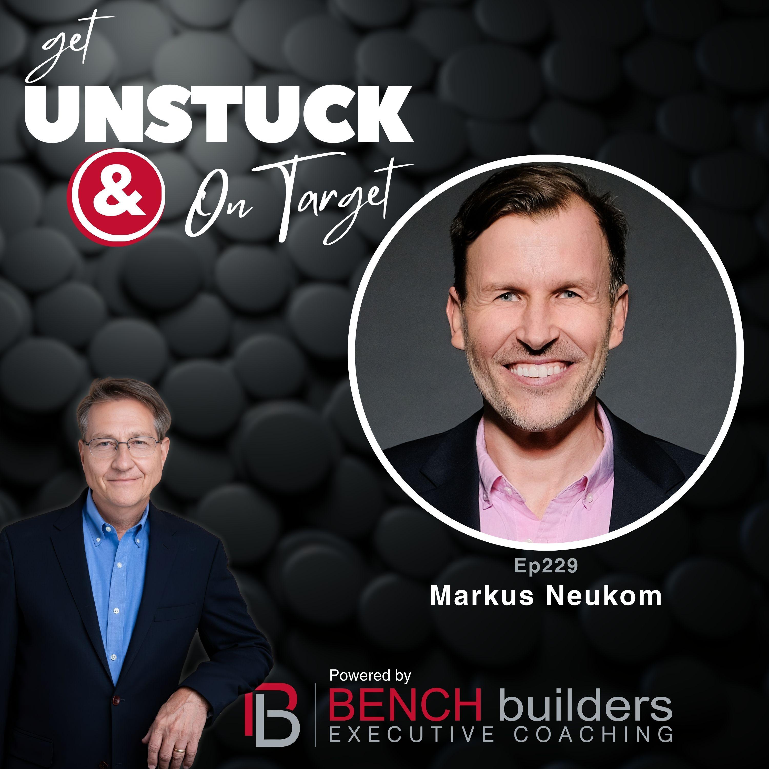 Ep229 Markus Neukom - From Burnout to Breakthrough: Why Stillness Is Your Competitive Edge