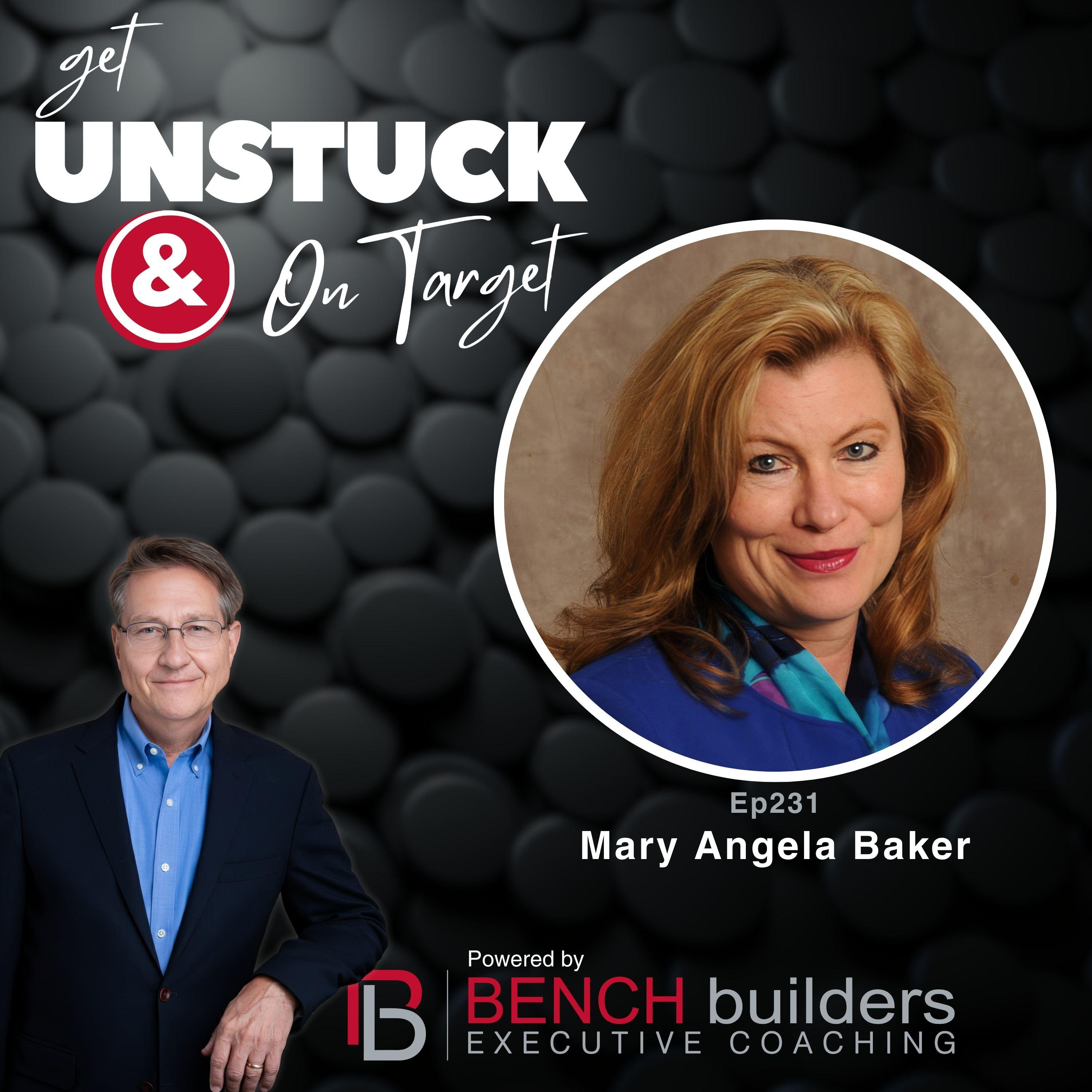 Ep231 Mary Angela Baker - Act Three Leadership: How to Expand Your Network Before You Need It
