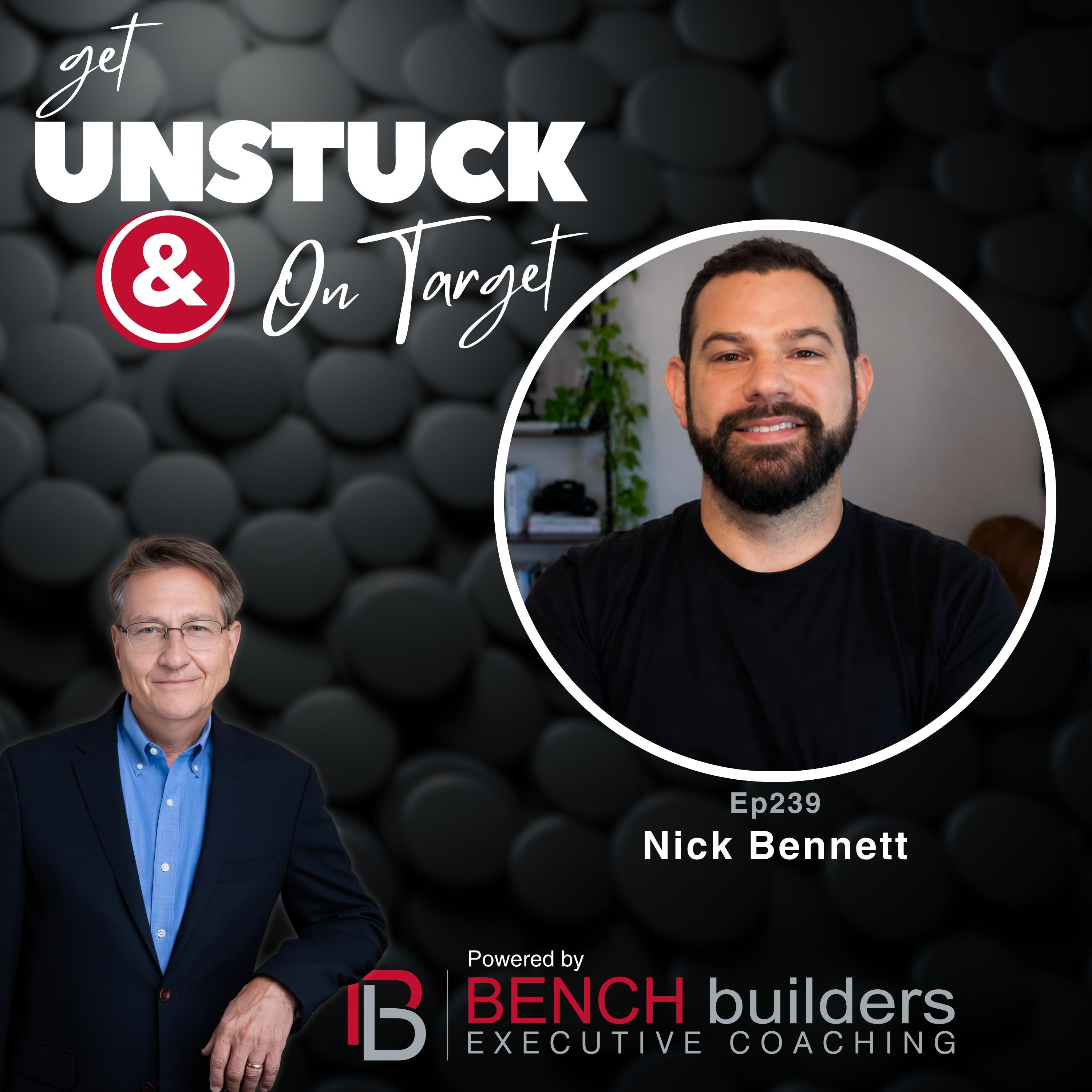 Ep239 Nick Bennett—Bridge the Recognition Gap and Turn Your Expertise Into Predictable Growth