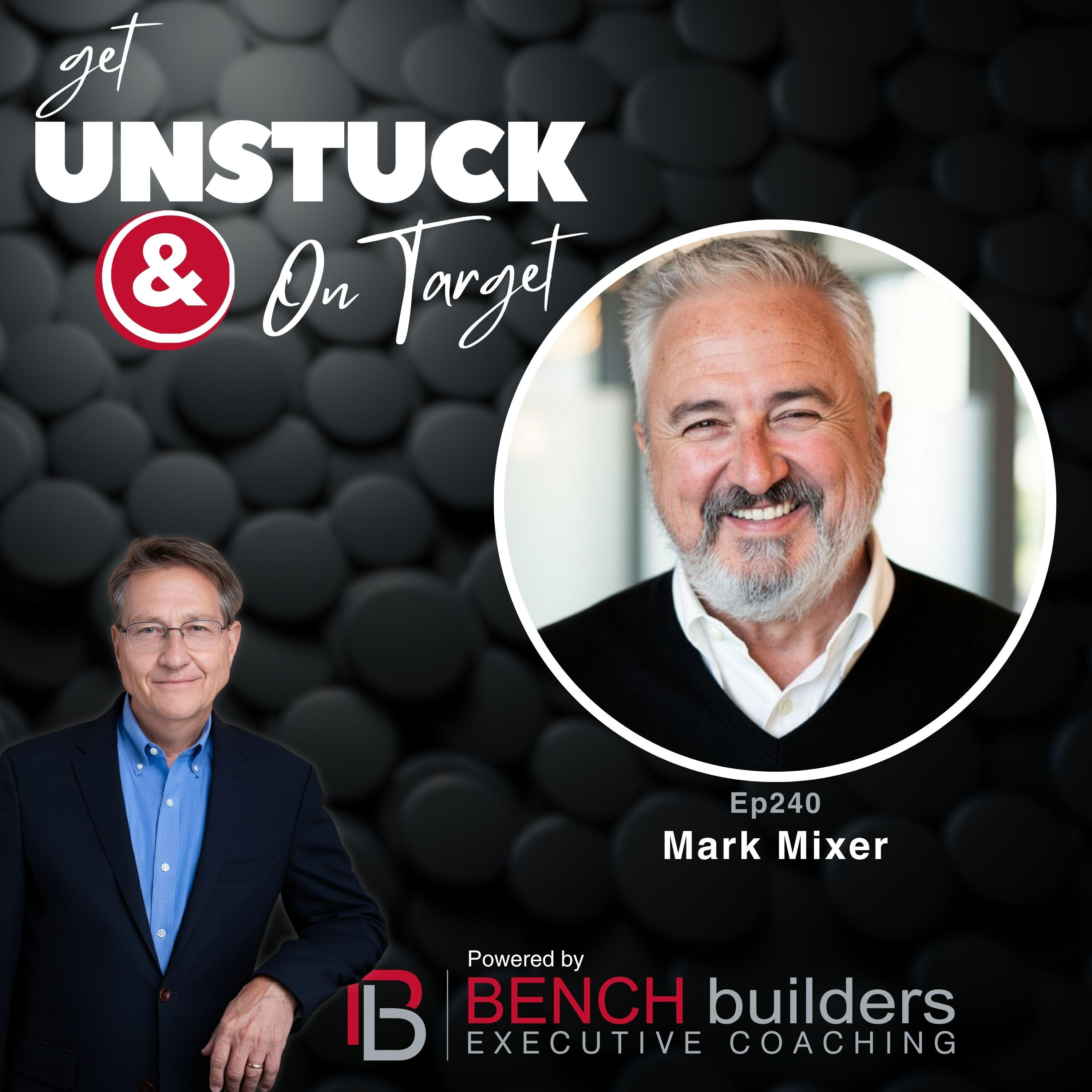 Ep240 Mark Mixer - Take Back Control of Your Health Benefits and Lead Like a Fiduciary Ep240 Mark Mixer - Take Back Control of Your Health Benefits and Lead Like a Fiduciary