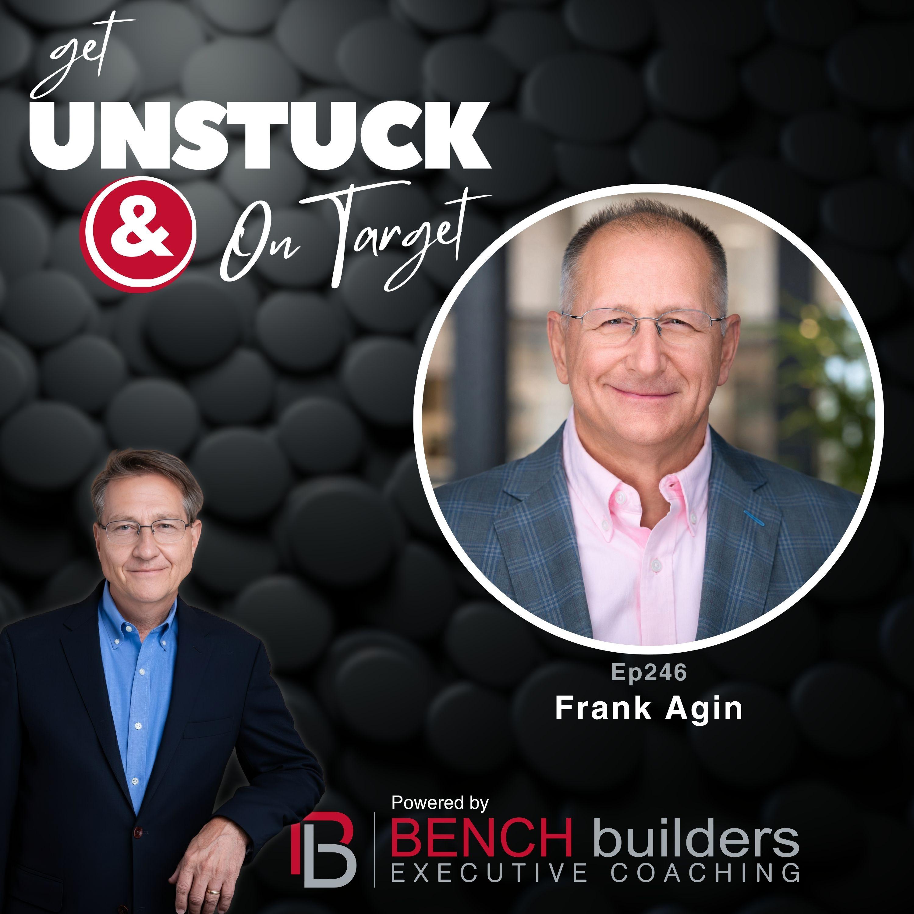 Ep246 Frank Agin—Network Inside the Building and Turn Colleagues Into Advocates