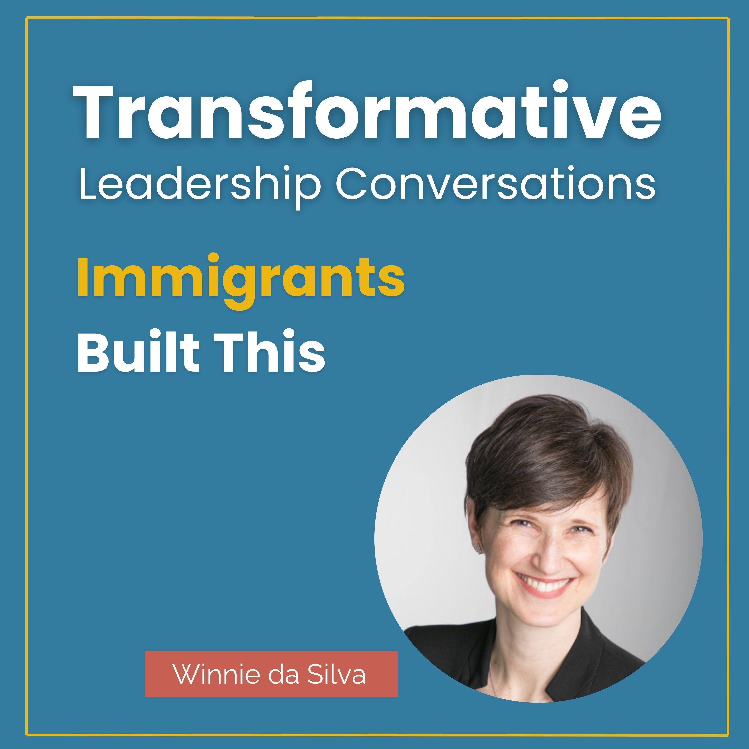 Transformative Leadership Conversations with Winnie da Silva