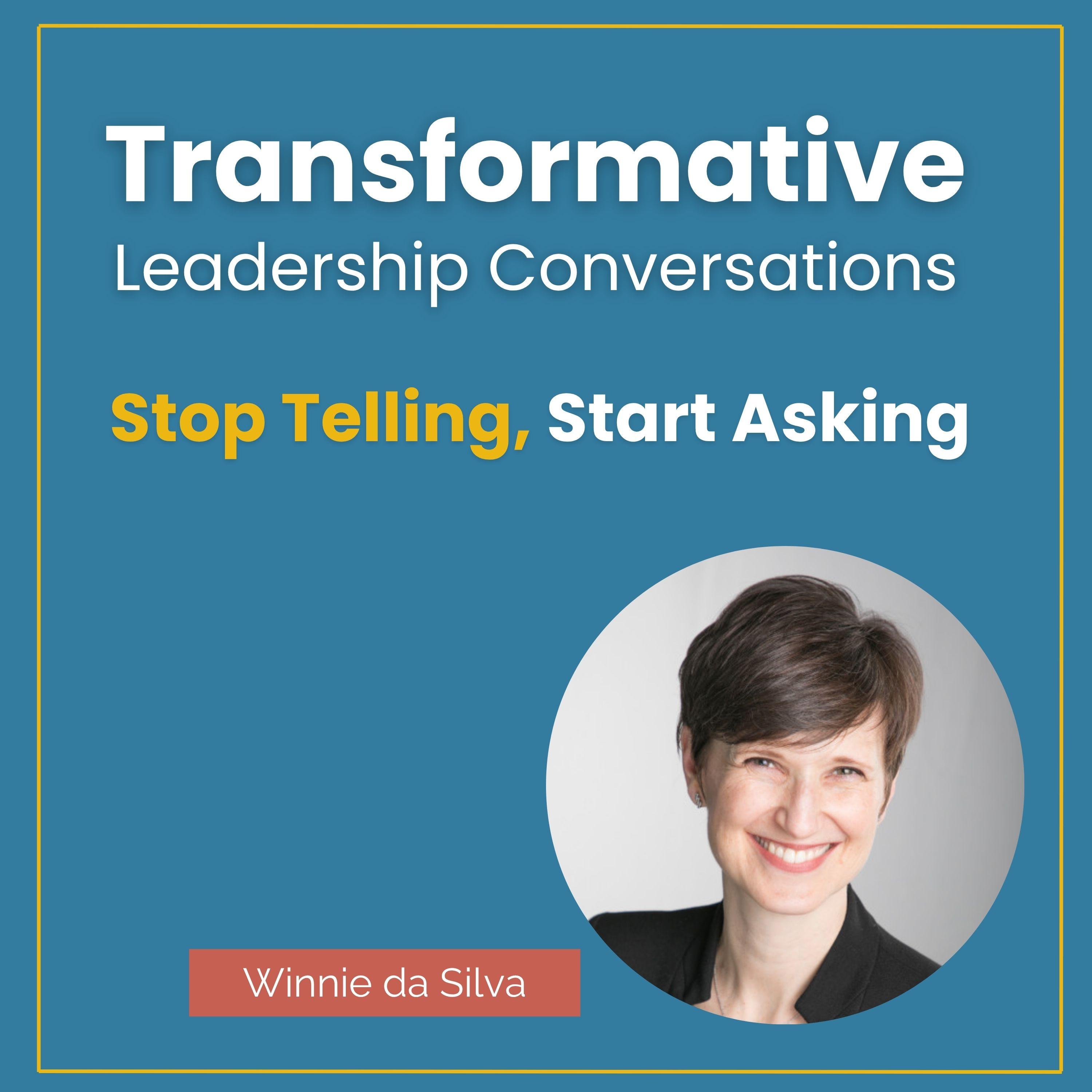 Stop Telling, Start Asking with Winnie da Silva episode artwork