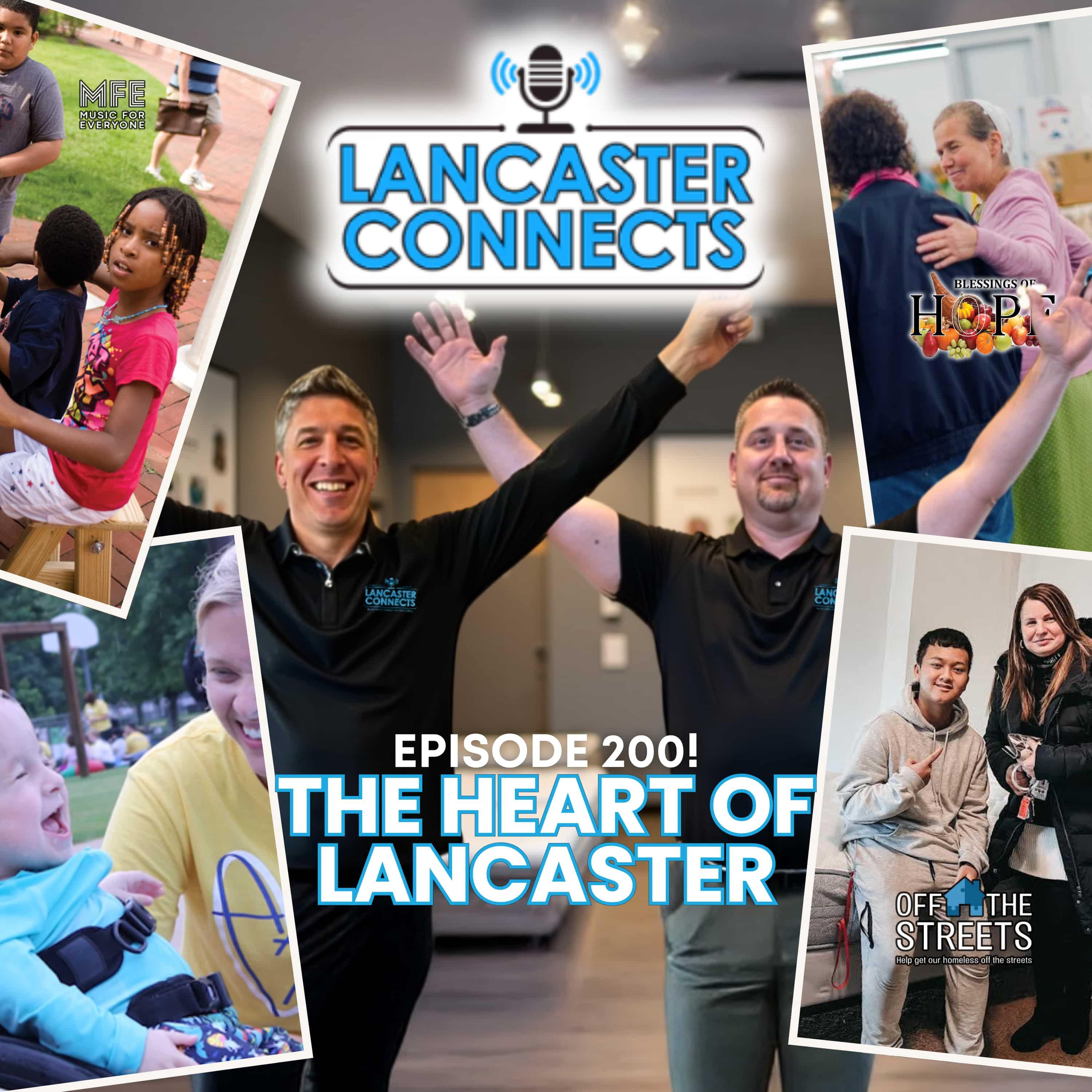 The Heart of Lancaster—200 Stories of Purpose, People, and Impact - Episode 200