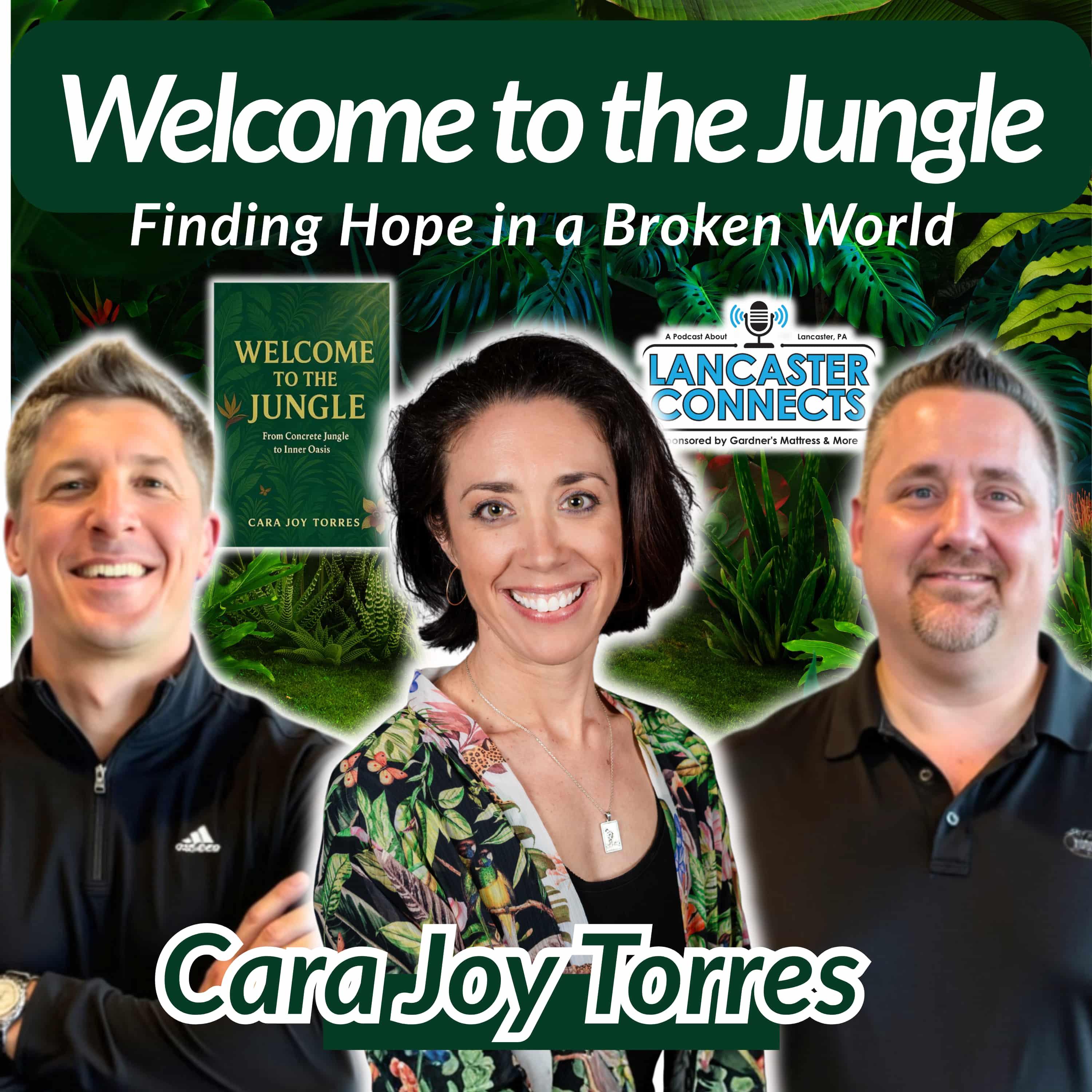 Welcome to the Jungle: Finding Hope in a Broken World featuring Cara Joy Torres - Episode 263 episode artwork