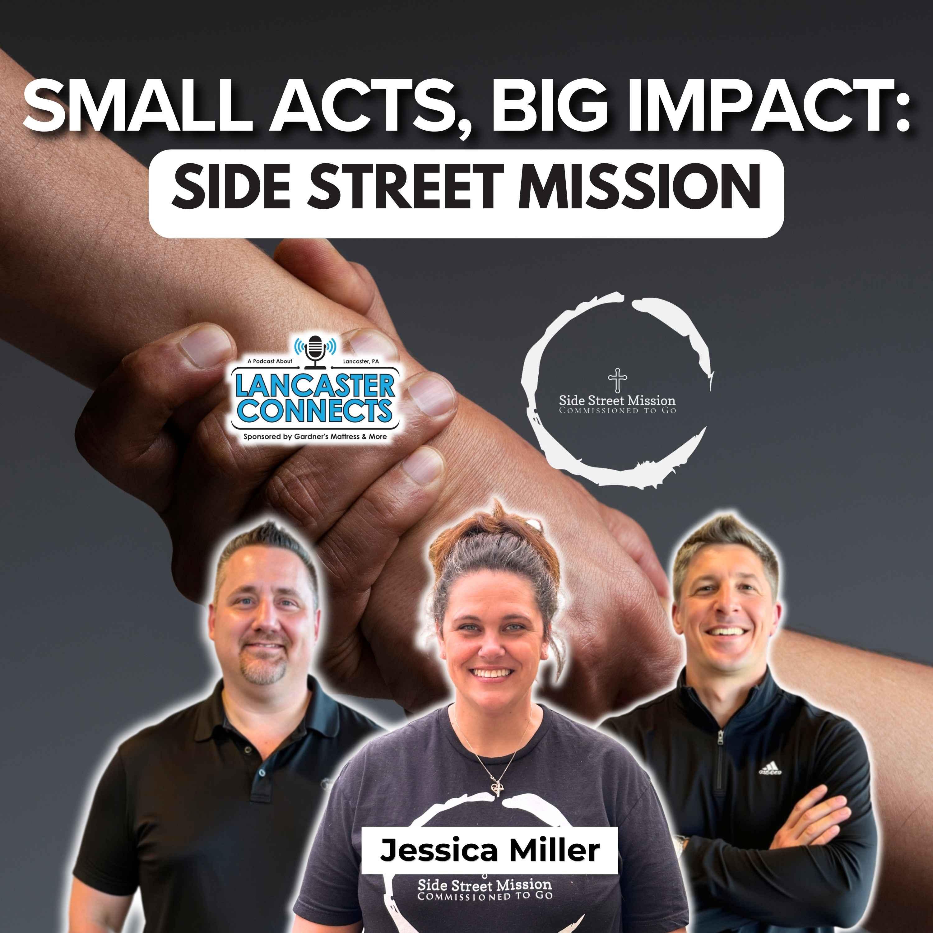 Small Acts, Big Impact: Side Street Mission featuring Jessica Miller - Episode 269