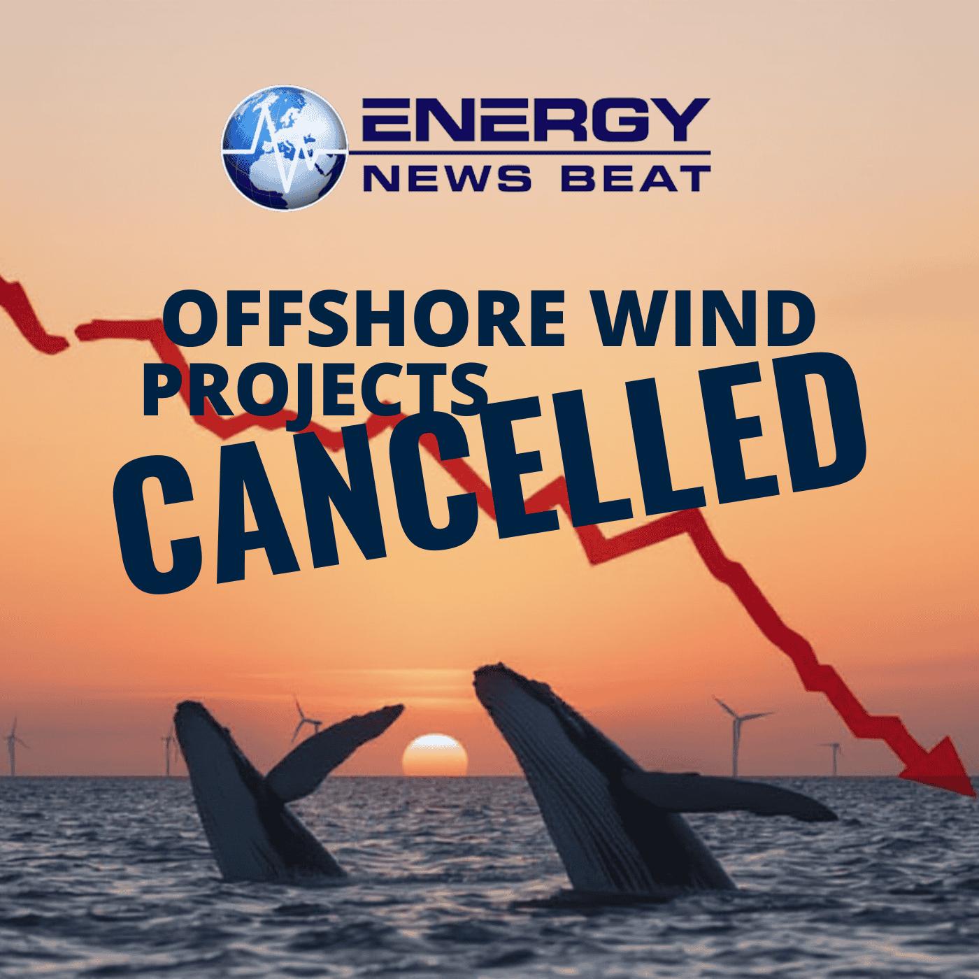 Offshore Wind Projects Canceled, What this means for consumers and investors.