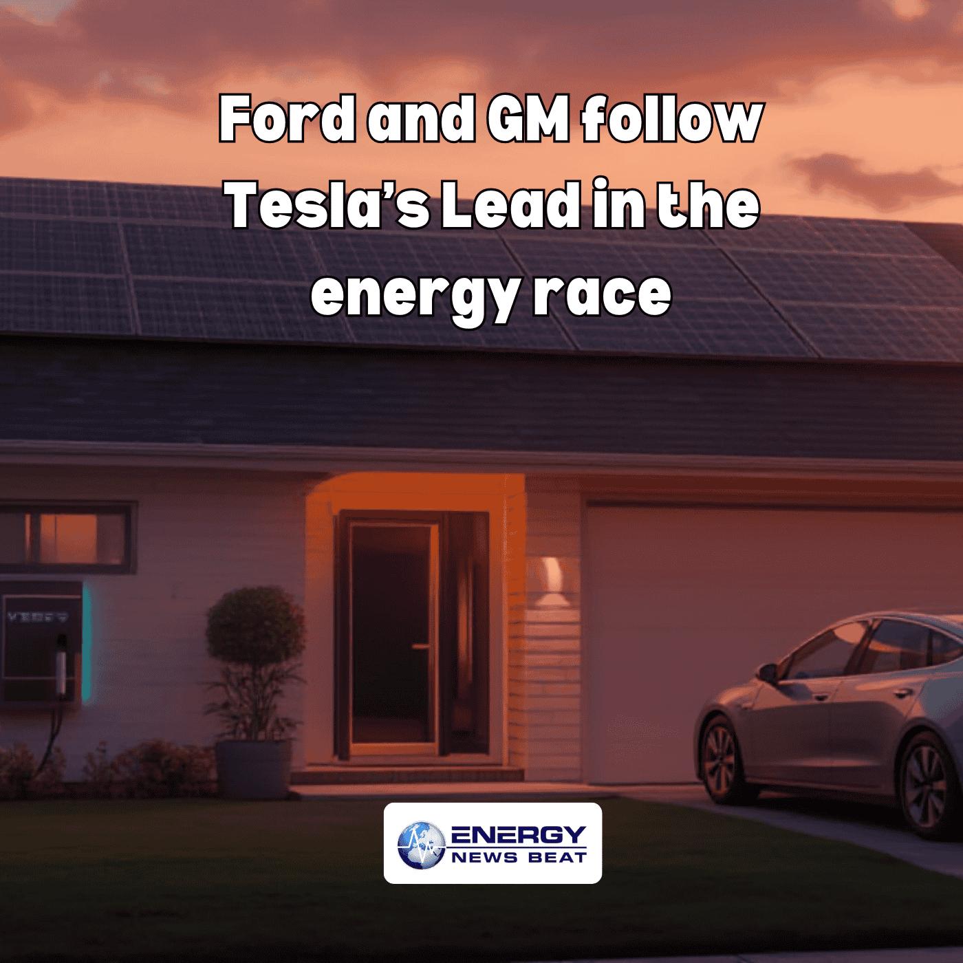 Ford and GM Follow Tesla's Lead in the Home Energy Storage Race