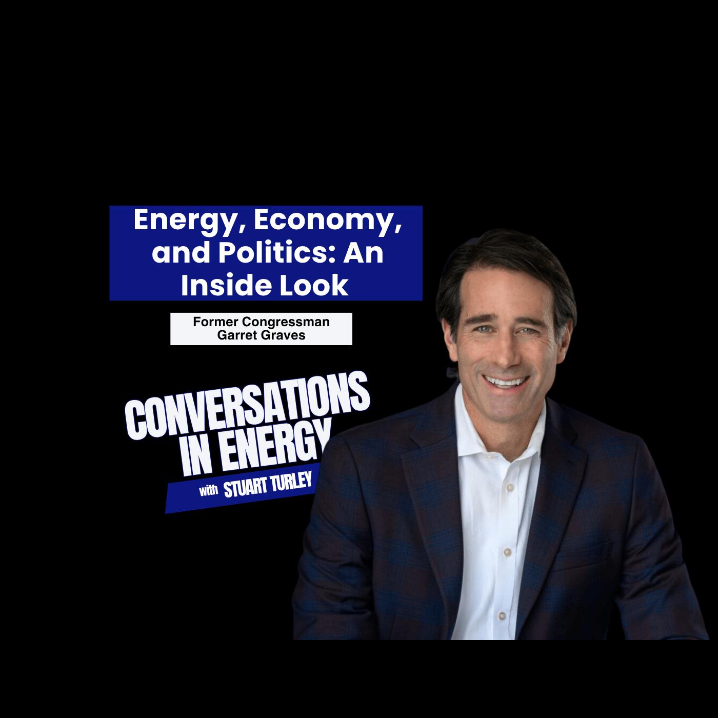 Energy, Economy, and Politics: An Inside Look at Congressional Priorities Energy, Economy, and Politics: An Inside Look at Congressional Priorities
