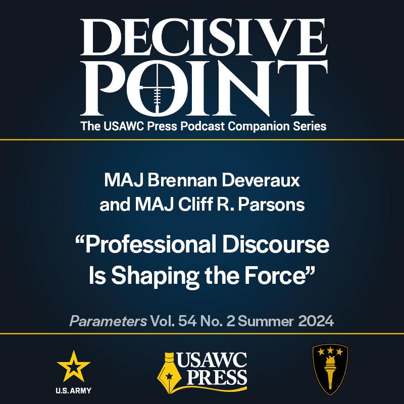 cover of episode Decisive Point Podcast – Ep 5-19 – MAJ Brennan Deveraux and MAJ Cliff R. Parsons – “Professional Discourse Is Shaping the Force”