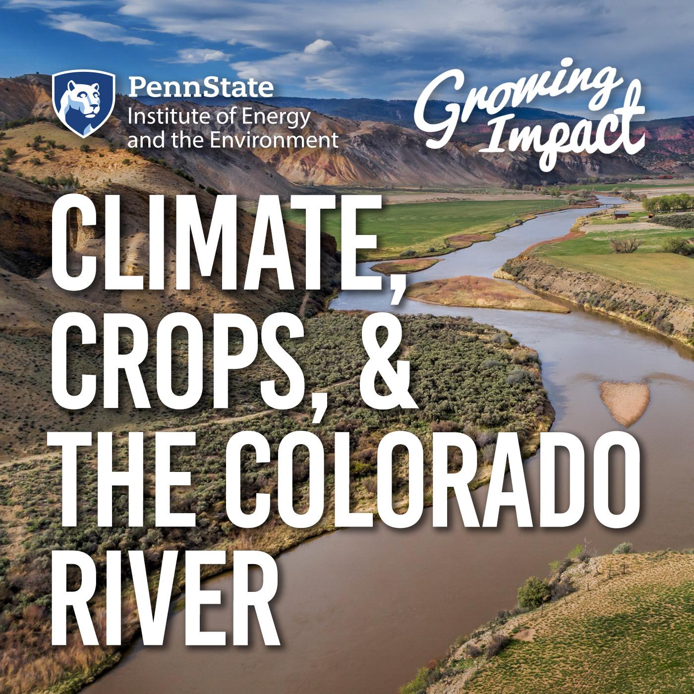 Climate, Crops, and the Colorado River