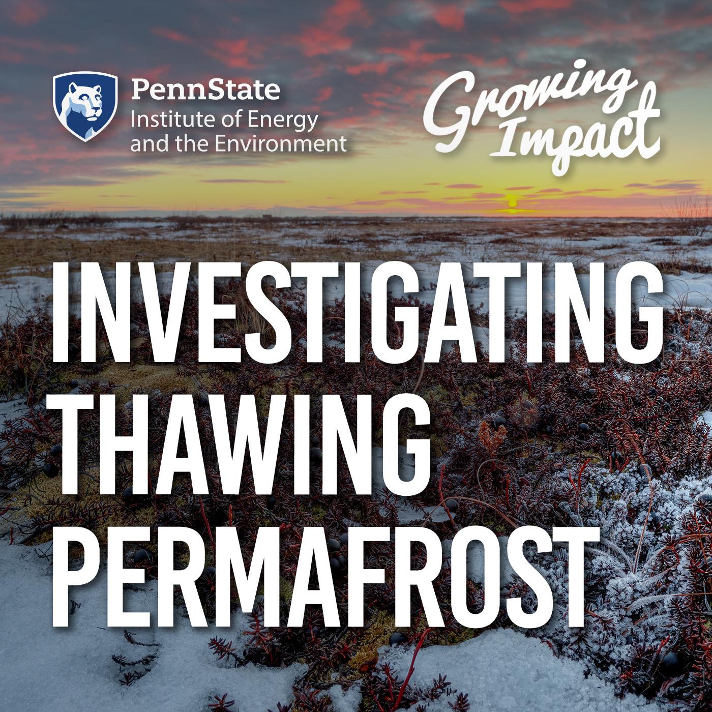 Investigating thawing permafrost