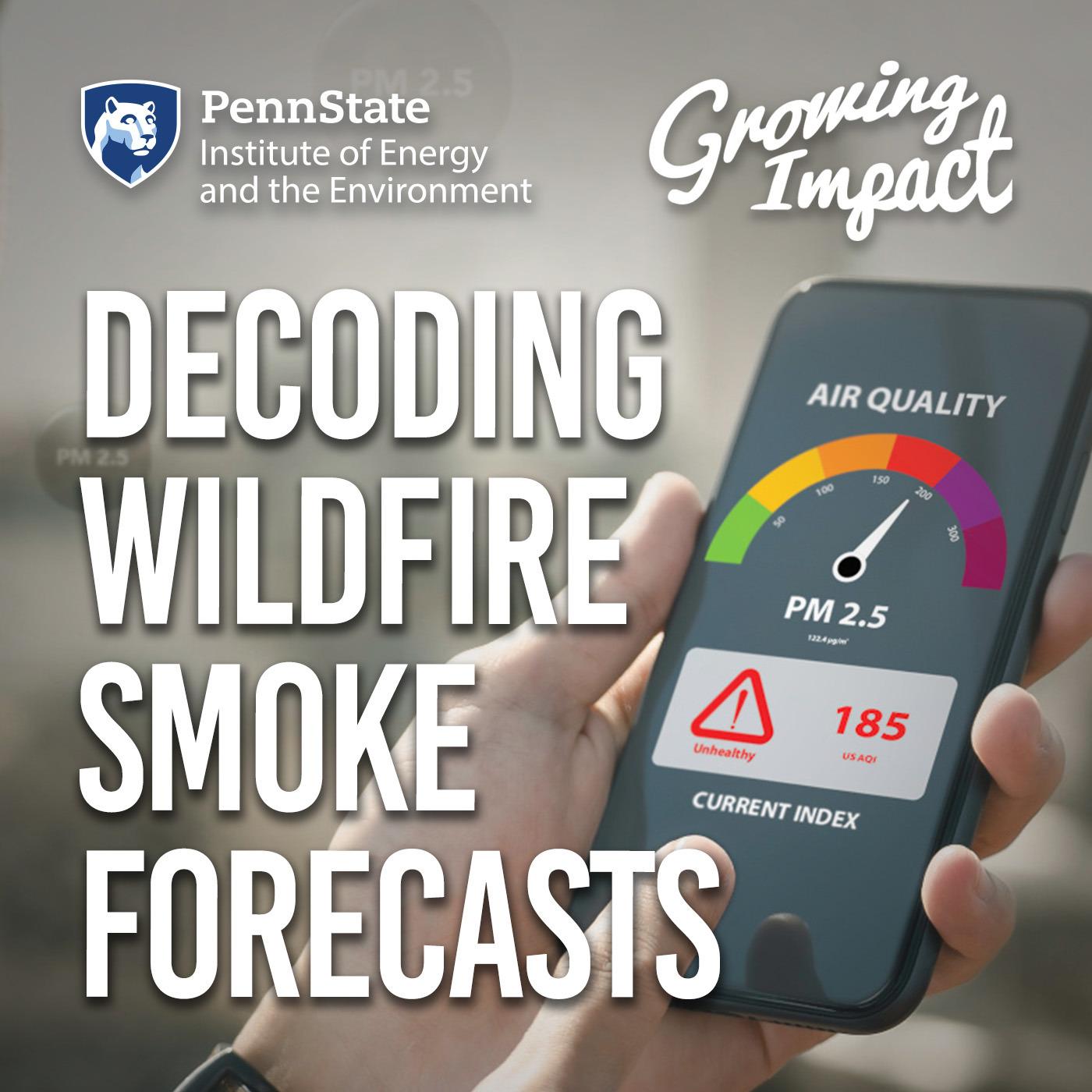 Decoding wildfire smoke forecasts Decoding wildfire smoke forecasts