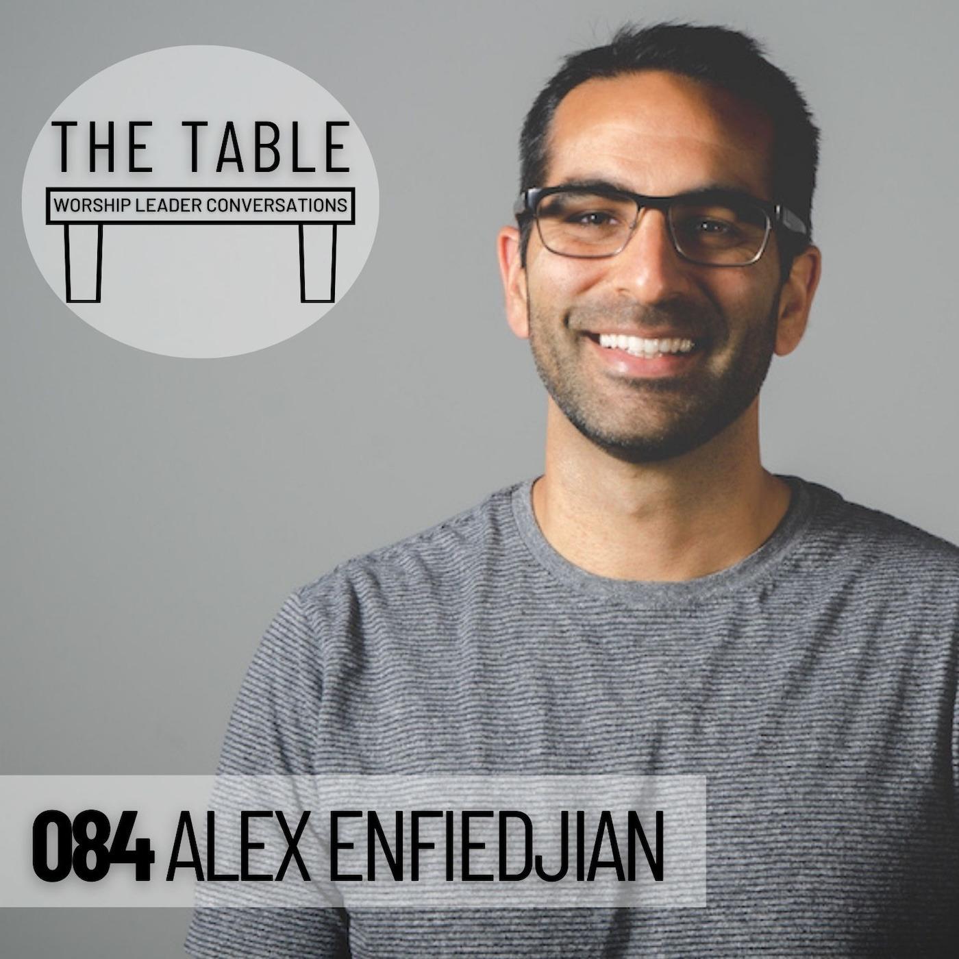 084 Alex Enfiedjian | WORSHIP LEADER