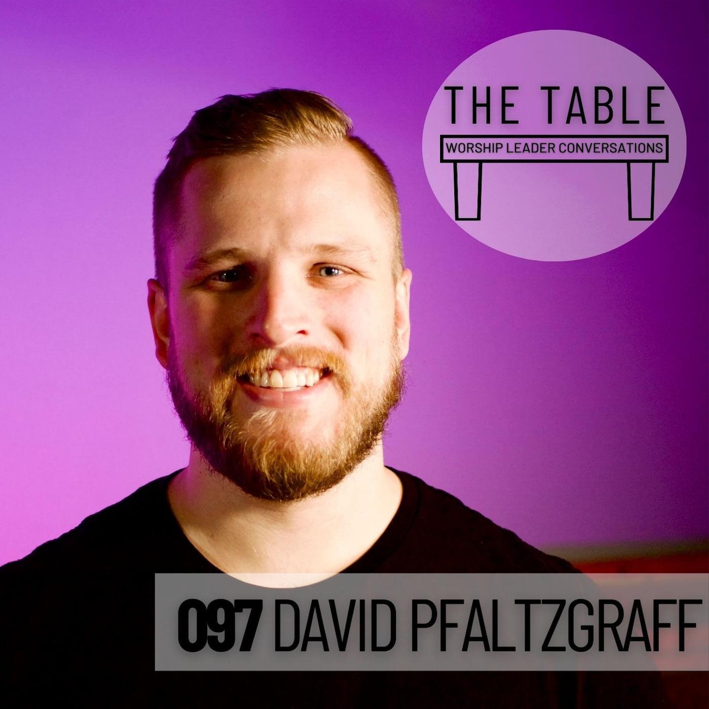 097 David Pfaltzgraff | WORSHIP LEADER