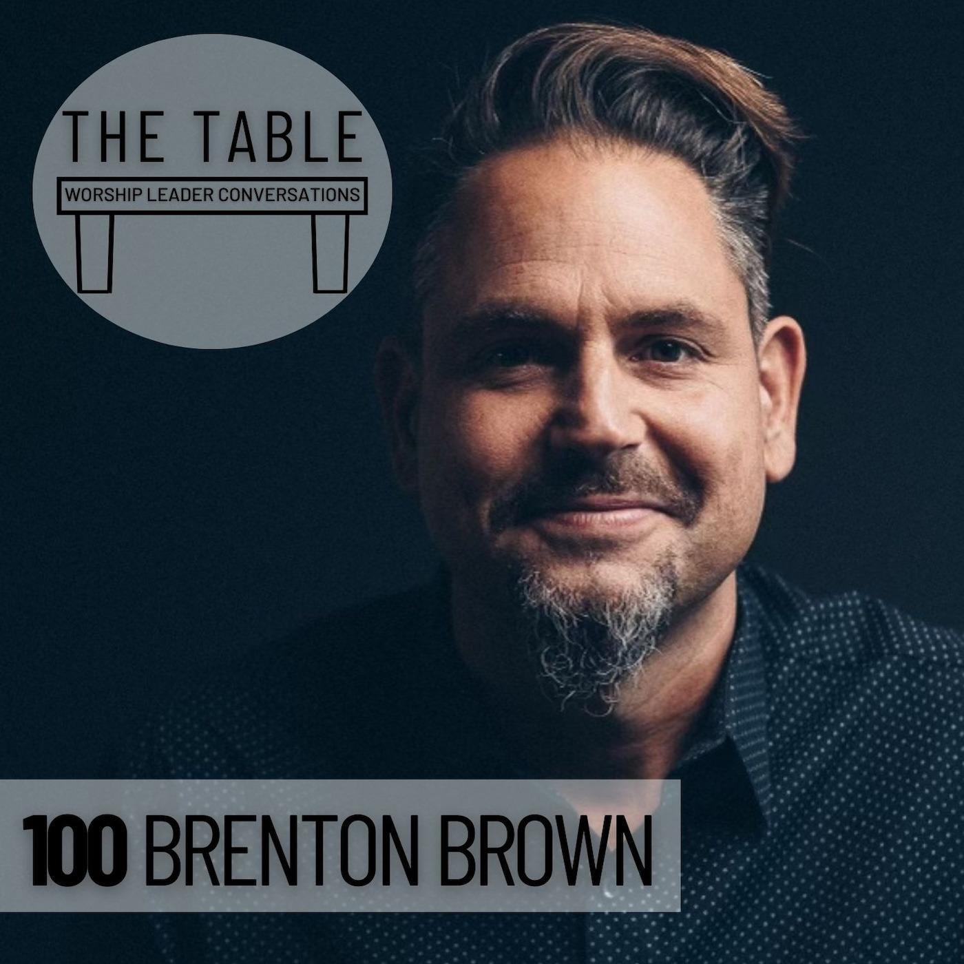 100 Brenton Brown | WORSHIP LEADER