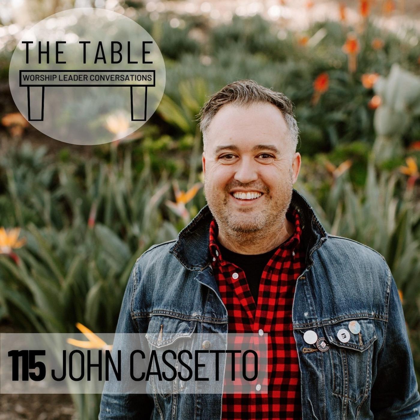 115 John Cassetto | WORSHIP LEADER episode artwork