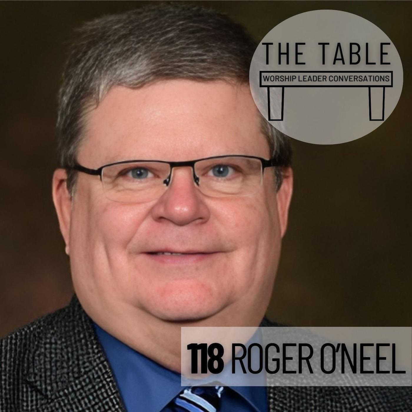 118 Roger O'Neel | WORSHIP LEADER