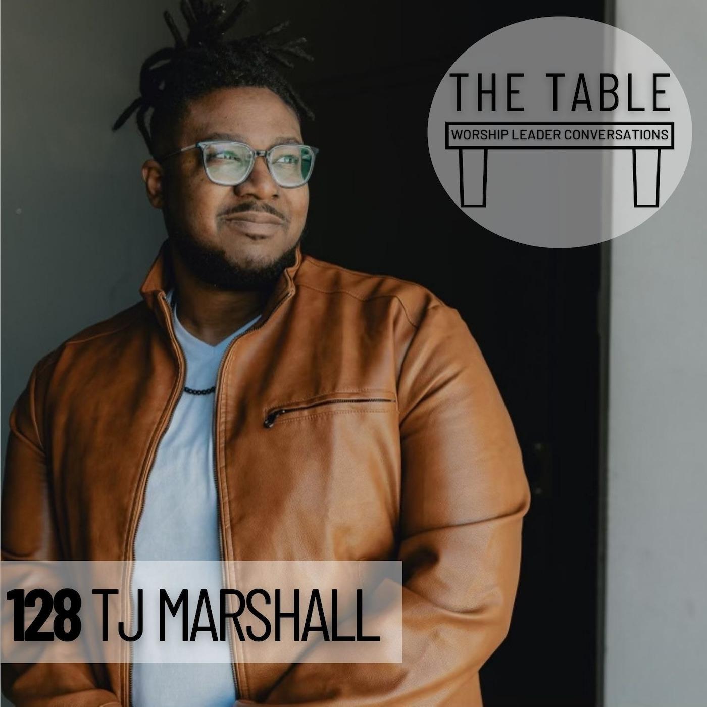 128 TJ Marshall | WORSHIP LEADER